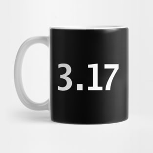 March 17th 3.17 Typography in White Text Mug